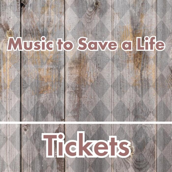 Tickets - 4th Annual Music to Save a Life Concert 2025